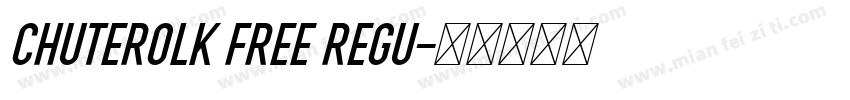 CHUTEROLK Free Regu字体转换